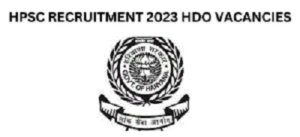 HPSC Recruitment 2023 HDO Vacancies