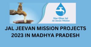 JAL JEEVAN MISSION PROJECTS 2023 IN MADHYA PRADESH