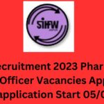 SIHFW Recruitment 2023 Pharmacists & Nursing Officer Vacancies