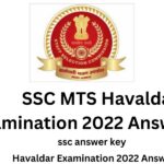 SSC MTS Havaldar Examination 2022 Answer key