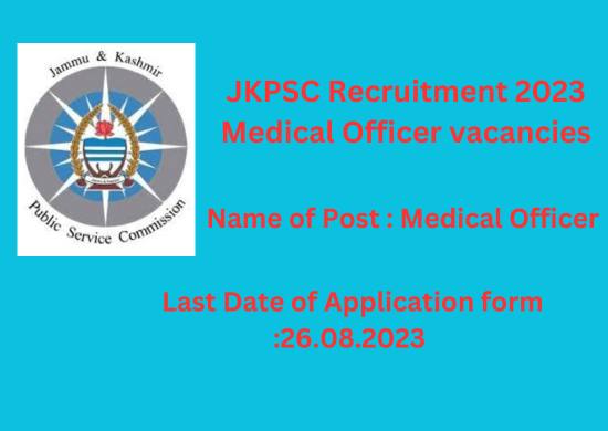 Jkpsc Recruitment 2023 Medical Officer Professional Vacancies Apply Fast Notification Released 6227